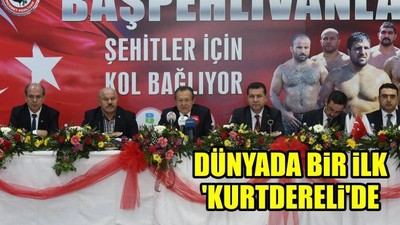 Dünyada bir ilk 'Kurtdereli'de