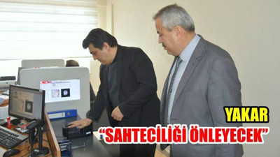 Yakar: "Sahteciliği önleyecek"