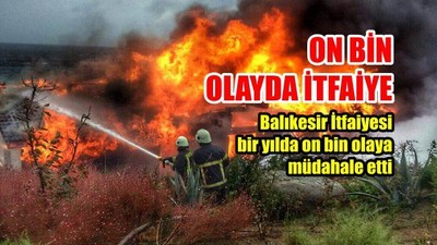 On bin olayda itfaiye
