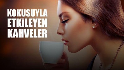 Kokusuyla etkileyen kahveler