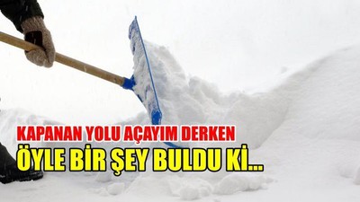 Kapanan yolu açayım derken öyle bir şey buldu ki
