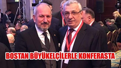 Bostan Büyükelçilerle Konferansta