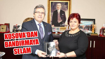 Kosova'dan Bandırma'ya selam