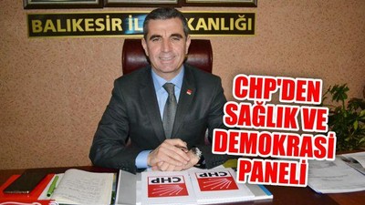 CHP'den Sağlık ve Demokrasi Paneli