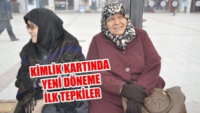 Kimlik kartında yeni döneme ilk tepkiler