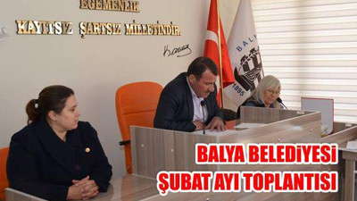 Balya Belediyesi Şubat Ayı Toplantısı