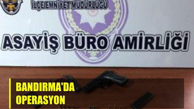 Bandırma'da Operasyon