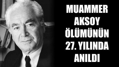 Muammer Aksoy Ölümünün 27. Yılında Anıldı