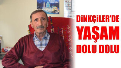Dinkçiler'de Yaşam Dolu Dolu