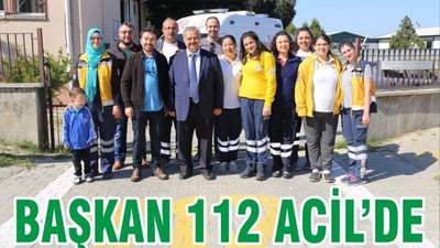 BAŞKAN 112 ACİL’DE