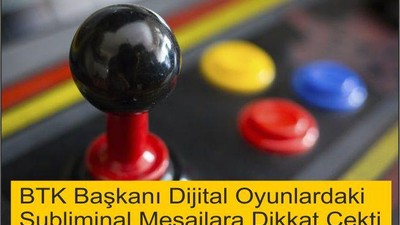 BTK Başkanı Dijital Oyunlardaki Subliminal Mesajlara Dikkat Çekti