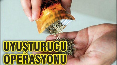 UYUŞTURUCU OPERASYONU