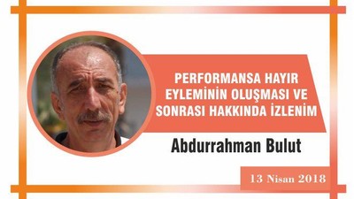PERFORMANSA HAYIR EYLEMİNİN OLUŞMASI VE SONRASI HAKKINDA İZLENİM