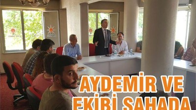 AYDEMİR VE EKİBİ SAHADA