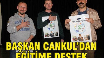 BAŞKAN CANKUL'DAN EĞİTİME DESTEK