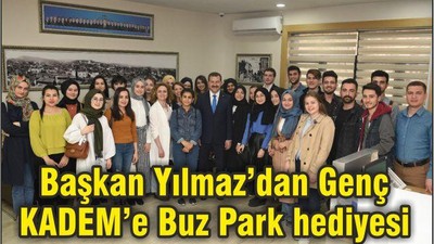 Genç KADEM'e Başkan Yılmaz'dan Buz Park hediyesi