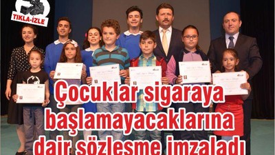 Çocuklar sigaraya başlamayacaklarına dair sözleşme imzaladı