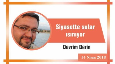 Siyasette sular ısınıyor
