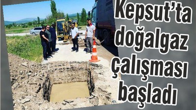 DOĞALGAZ ÇALIŞMASI BAŞLADI