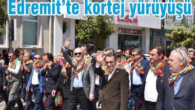 EDREMİT’TE KORTEJ YÜRÜYÜŞÜ