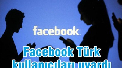 Facebook, Türkiye’deki Kullanıcıları İçin Uyarı Metni Yayınladı