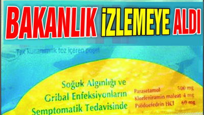 BAKANLIK O İLAÇLARI İZLEMEYE ALDI! HERKESİN EVİNDE VAR…