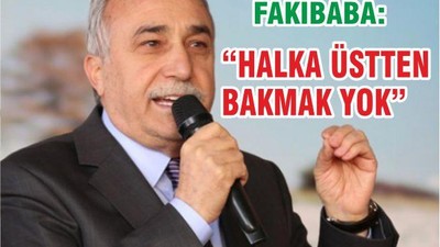 HALKA ÜSTTEN BAKMAK YOK!