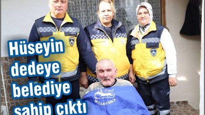 HÜSEYİN DEDE’YE BELEDİYE SAHİP ÇIKTI