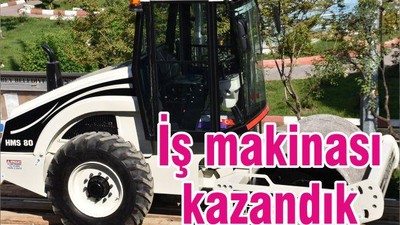 ‘İş makinası kazandık’