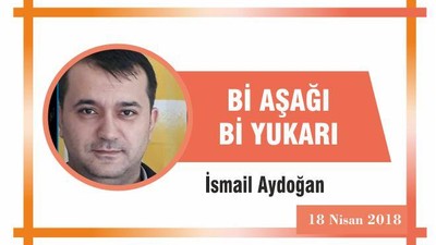 Bİ AŞAĞI Bİ YUKARI