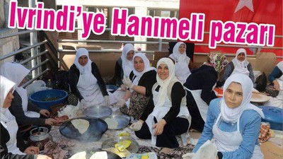 İVRİNDİ HANIMELİ PAZARI AÇILDI