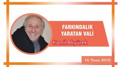 FARKINDALIK YARATAN VALİ