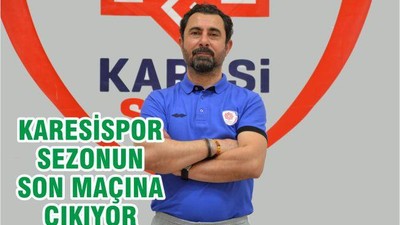 KARESİSPOR SEZONUN SON MAÇINA ÇIKIYOR