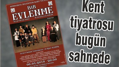 KENT TİYATROSU BUGÜN SAHNEDE