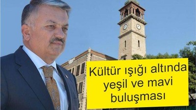 KÜLTÜR IŞIĞI ALTINDA YEŞİL VE MAVİ BULUŞMASI