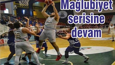 MAĞLUBİYET SERİSİ DEVAM EDİYOR