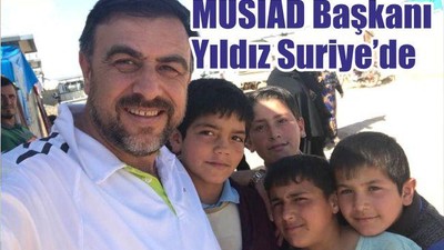 MÜSİAD BAŞKANI YILDIZ SURİYE’DE