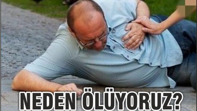 NEDEN ÖLÜYORUZ?