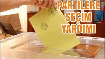 PARTİLERE SEÇİM YARDIMI