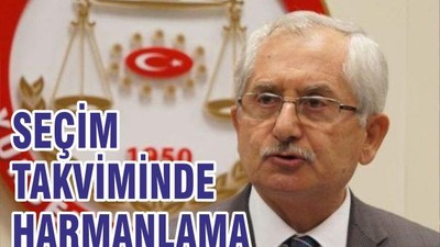 SEÇİM TAKVİMİNDE HARMANLAMA
