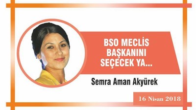 BSO MECLİS BAŞKANINI SEÇECEK YA…