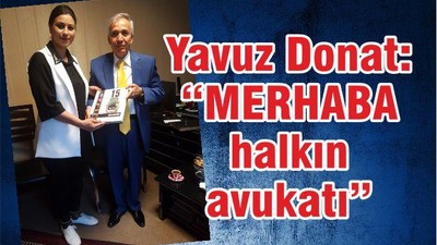 YAVUZ DONAT ‘MERHABA HALKIN AVUKATI’