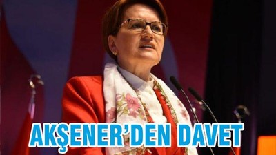AKŞENER’DEN DAVET