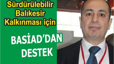 BASİAD’TAN DESTEK