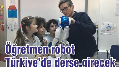 Öğretmen Robot Türkiye'de Derse Girecek