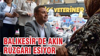 BALIKESİR’DE AKIN RÜZGÂRI ESİYOR