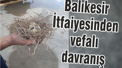 BALIKESİR İTFAİYESİNDEN VEFALI DAVRANIŞ