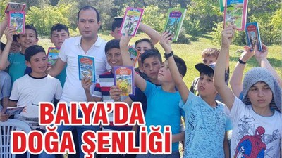 BALYA'DA DOĞA ŞENLİĞİ