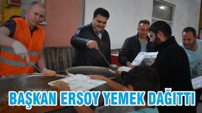 BAŞKAN ERSOY YEMEK DAĞITTI