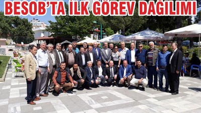 BESOB’TA İLK GÖREV DAĞILIMI